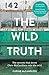 The Wild Truth: the Secrets...