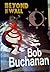 Beyond the Wall by Bob Buchanan