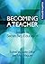 Becoming a Teacher: Issues in Secondary Education: Issues in Secondary Teaching by Justin Dillon (1-Aug-2011) Paperback