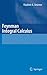 Feynman Integral Calculus by Vladimir A. Smirnov (2006-08-02)