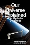 Our Universe Explained