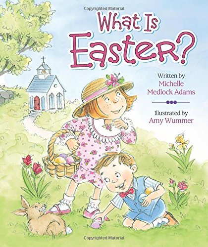 What Is Easter? by Michelle Medlock Adams (2013) Board book