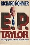 E.P. Taylor: The Biography of Edward Plunket Taylor