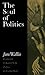 Soul of Politics, The : A Practical and Prophetic Vision for Change by Jim Wallis (2004-10-02)