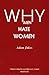 Why Men Hate Women by Jukes, Adam Edward (1993) Paperback