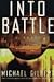By Michael Francis Gilbert Into Battle (1st First Edition) [Hardcover]