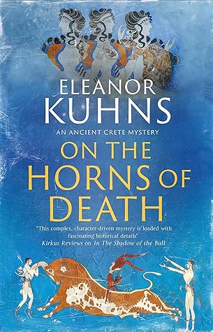 On the Horns of Death (Ancient Crete Mystery, #2)