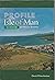 Profile of the Isle of Man:...