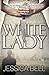 White Lady by Jessica Bell (2014-10-01)