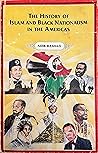 The History of Islam and Black Nationalism in the Americas