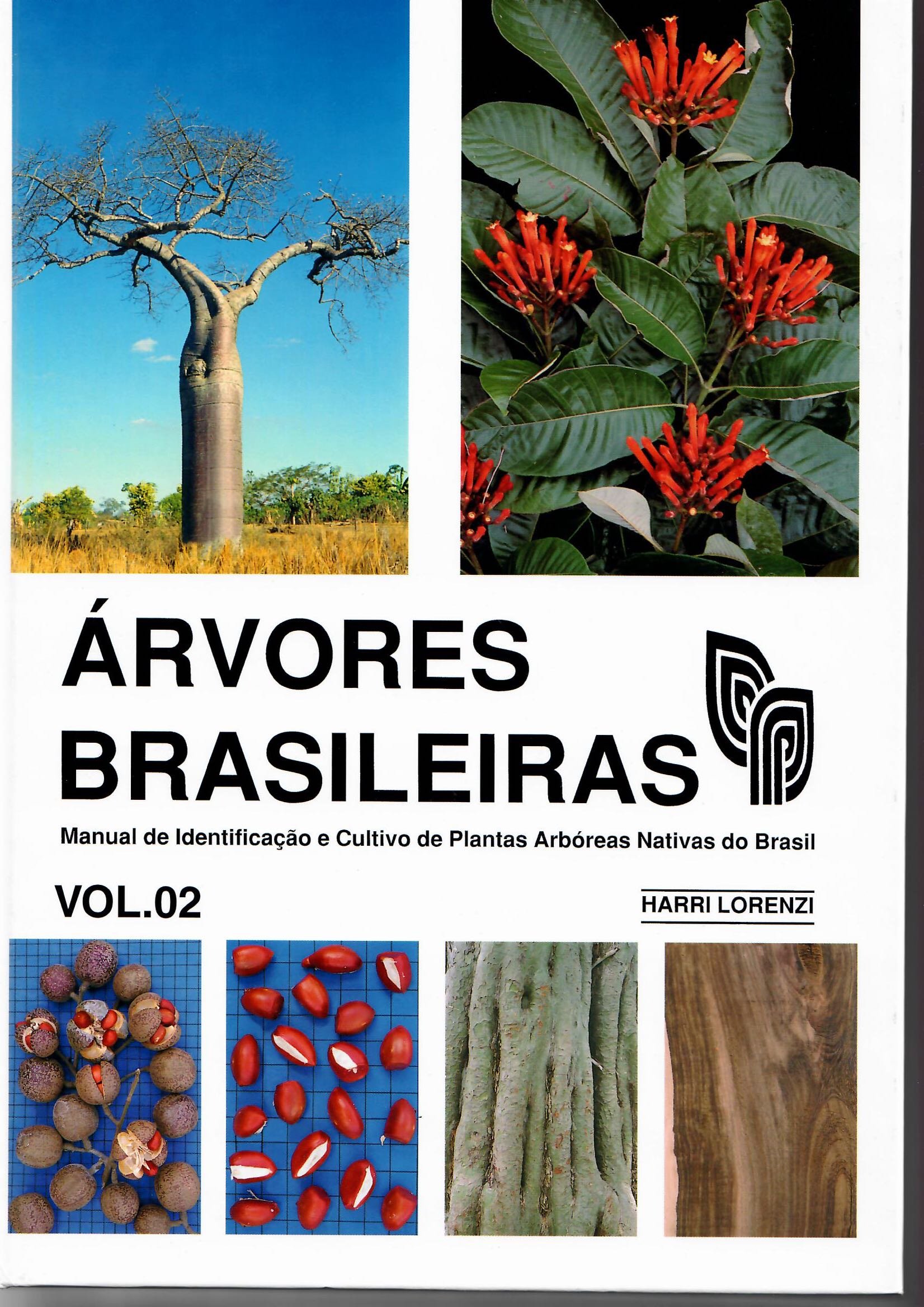 Árvores Brasileiras: manual de identificação e cultivo de plantas arbóreas nativas do Brasil - Vol. 2 (Hardcover)