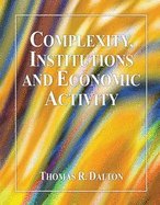 Complexity, Institutions and Economic Activity (Spiral-bound)
