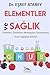 Elementler ve Saglik