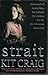 Strait by Kit Craig (1995-08-10)