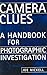 [(Camera Clues : A Handbook for Photographic Investigation)] [By (author) Joe Nickell] published on (June, 2005)