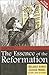 Essence of the Reformation 2nd (second) edition by Birkett, Kirsten published by Intervarsity Press (2009) [Paperback]