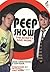 Peep Show: The Scripts and More, Foreword by Mitchell and Webb by Sam Bain (2008-10-23)