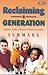 Reclaiming a Generation by Ishmael by Ishmael