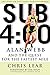 Sub 4:00: Alan Webb and the Quest for the Fastest Mile by Lear, Chris (2005) Paperback
