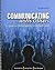 Communicating with Others: A Guide to Effective Speaking in a Complex World by DITTUS JAMES, ANDERSON TIM (2011) Spiral-bound
