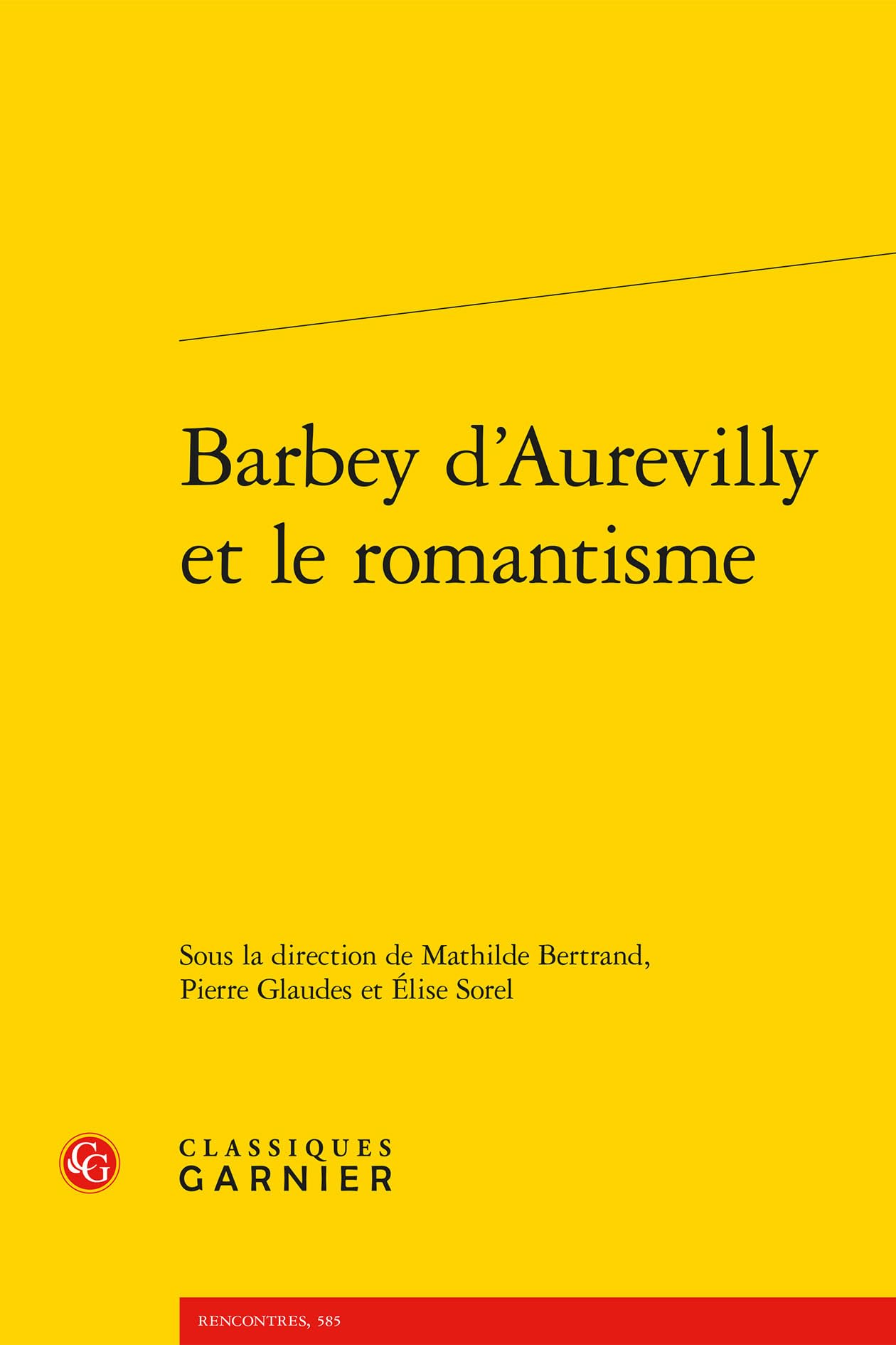 Barbey D'aurevilly Et Le Romantisme (Etudes dix-neuviemistes, 61) (French Edition)
