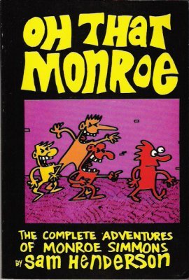 Oh that Monroe: The complete adventures of Monroe Simmons (Unknown Binding)