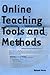 Online Teaching Tools and Methods