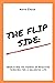 The Flip Side: Embracing th...