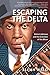 Escaping the Delta: Robert Johnson and the Invention of the Blues by Elijah Wald (2004-12-14)