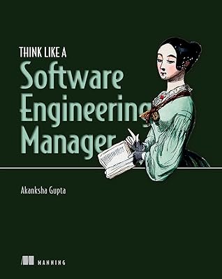 Think Like a Software Engineering Manager