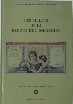 LES BILLETS DE LA BANQUE D INDOCHINE