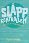Släpp kontrollen: min väg till kroppslig frihet Släpp kontrollen: min väg till kroppslig frihet