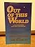 Out of This World: A Fictionalized True-Life Adventure by Sonia Johnson (1993-10-02)