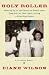 Holy Roller: Growing up in the Church of Knock down, Drag out;: Or, How I Quit Loving a Blue-Eyed Jesus: a Childhood Memoir First Printing Edition by Wilson, Diane (2008) Hardcover