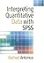 Interpreting Quantitative Data with SPSS by Antonius, Rachad published by Sage Publications Ltd (2002)