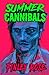 Summer Cannibals by Finley Rose