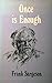 Once is Enough; A Memoir