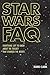 Star Wars FAQ: Everything Left to Know About the Trilogy That Changed the Movies (FAQ Series) by Mark Clark (2015-10-28)