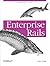 Enterprise Rails Paperback November 3, 2008