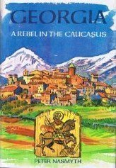 Georgia: A Rebel in the Caucasus (Hardcover)