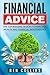 Financial Advice: The Top Building Blocks to Personal Wealth and Financial Independence by Ben Collins (2016-10-31)
