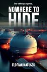 Nowhere to Hide: They will find you anywhere... Nowhere to Hide: They will find you anywhere...