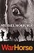 War Horse by Michael Morpurgo (6-Aug-2007) Paperback by Michael Morpurgo
