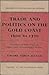Trade and Politics on the Gold Coast, 1600-1720: A Study of the African Reaction to European Trade