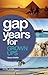 Gap Years for Grown Ups: Because gap years are wasted on the young by Griffith, Susan 4th (fourth) Edition (2011)