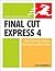Final Cut Express 4 1st (first) edition Text Only