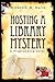 Hosting a Library Mystery : A Programming Guide(Paperback) - 2009 Edition