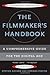 The Filmmaker's Handbook: A Comprehensive Guide for the Digital Age