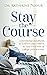 Stay the Course by Dr. Katherine Pasour