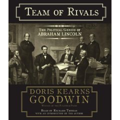 Team of Rivals: The Political Genius of Abraham Lincoln